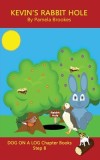 Kevin's Rabbit Hole Chapter Book: Sound-Out Phonics Books Help Developing Readers, including Students with Dyslexia, Learn to Read (Step 8 in a System
