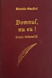 Dionisie Giuchici - Domnul, nu eu! Poezii, Vol. II - Carti Anticariat Stare Foarte Buna