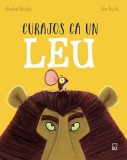 Cumpara ieftin Curajos ca un leu/Rachel Bright