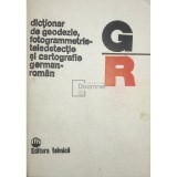 Gherasim Marton - Dictionar de geodezie, fotogrammetrie-teledetectie si cartografie german-roman (Editia: 1980)