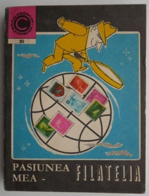 Pasiunea mea &amp;ndash; filatelia &amp;ndash; Val Tebeica foto
