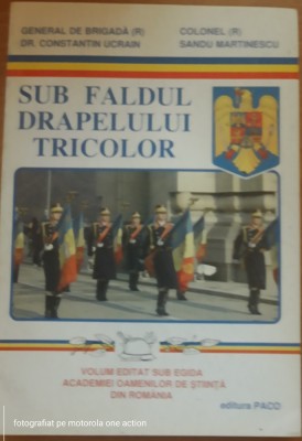 Sub faldul drapelului tricolor - Constantin Ucrain foto