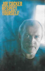 Casetă audio Joe Cocker - Respect Yourself, originală foto