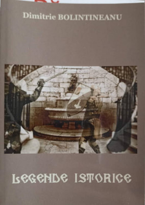 LEGENDE ISTORICE-DIMITRIE BOLINTINEANU-246231 foto