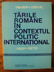 Tarile Romane in contextul politic international : (1621-1672) / Tahsin Gemil foto
