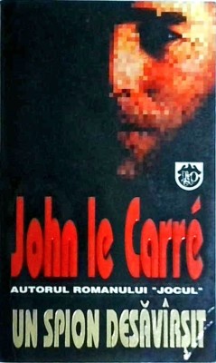 John le Carre - Un spion desavarsit foto