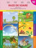 Raze de soare. Caiet de lucru. Clasa pregatitoare. Semestrul al II-lea/Daniela Besliu, Olguta Calin, Doina Cindea, Elena Niculae