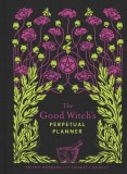 The Good Witch&#039;s Perpetual Planner