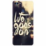 Husa silicon pentru Huawei Y9 2018, Life Goes On