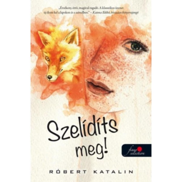 Szel&iacute;d&iacute;ts meg! - R&oacute;bert Katalin