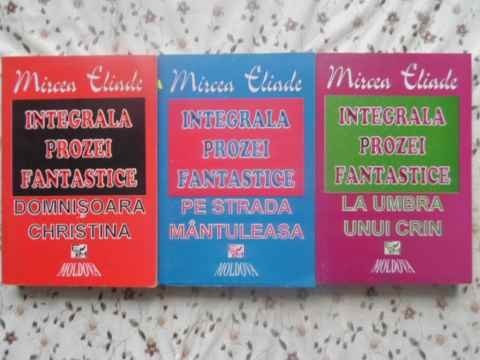INTEGRALA PROZEI FANTASTICE VOL.1-3-MIRCEA ELIADE-265631