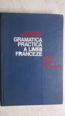 Marcel Saras, Mihai Stefanescu - Gramatica practica a limbii franceze, 1976 foto