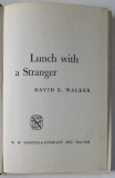 LUNCH WITH THE STRANGER by DAVID E. WALKER , 1957