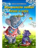Mama mamuților mahmuri, Elefanți cu rochițe și alte povestiri - Mircea Santimbreanu - Editura Agora