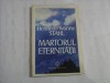 Martorul Eternitatii - Henriette Yvonne Stahl, Editura Universal Dalsi, 1995, 221 pagini - Filosofie