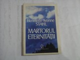 MARTORUL ETERNITATII - HENRIETTE YVONNE STAHL