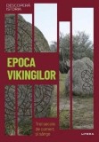 Descopera istoria. Epoca vikingilor - Litera