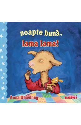 Noapte Buna,Lama Lama!, Anna Dewdney - Editura Nemira foto