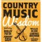 The Little Book of Country Music Wisdom