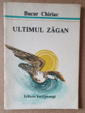 BUCUR CHIRIAC - ULTIMUL ZAGAN, 1988, 46 pag, stare buna