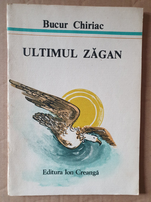 BUCUR CHIRIAC - ULTIMUL ZAGAN, 1988, 46 pag, stare buna