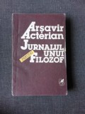 ARSAVIR ACTERIAN - JURNALUL UNUIPSEUDO-FILOZOF {CARTEA ROMANEASCA 1992 502 PAG STARE BUNA}