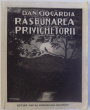 RAZBUNAREA PRIVIGHETORII de DAN CIOCARDIA 1926