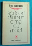 Ioana Craciunescu &ndash; Scrisori dintr-un camp cu maci ( volum debut cu dedicatie si autograf )