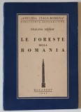 LE FORESTE DELLA ROMANIA di TRAJANO HEROIU , TEXT IN LIMBA ITALIANA , 1943