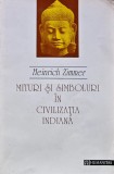 Mituri si simboluri in civilizatia indiana - 1994 - Heinrich Zimmer (J329), Humanitas