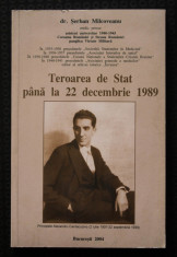 Dr. ?erban Milcoveanu - Teroarea de Stat pana la 22 decembrie 1989 foto