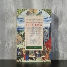 Gerald Messadi&eacute; &ndash; Patruzeci de secole de ezoterism