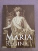 10+ &bdquo;Maria. Regina&hellip;&rdquo; &ndash; catalog de colecţie (ediție bilingvă rom&acirc;nă &ndash; engleză) dedicat Reginei Maria, 2013