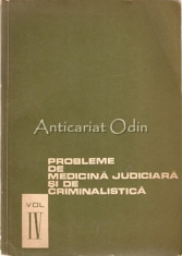 Probleme De Medicina Judiciara Si De Criminalistica - IV foto