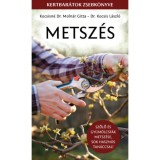 Metsz&eacute;s - Kertbar&aacute;tok zsebk&ouml;nyve