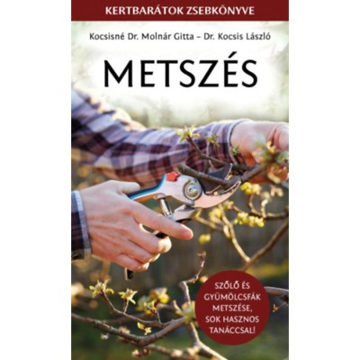 Metsz&amp;eacute;s - Kertbar&amp;aacute;tok zsebk&amp;ouml;nyve foto