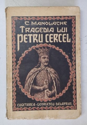 TRAGEDIA LUI PETRU CERCEL de C. MANOLACHE 1940 foto