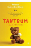 Tantrum. Ghid de supravietuire - Rebecca Schrag Hershberg