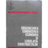 ORGANIZAREA, CONDUCEREA, ECONOMIA SI LEGISLATIA CONSTRUCTIILOR-E. BELU, I. RADOSLAV, E. FLOREA, M. STOICA, -231177