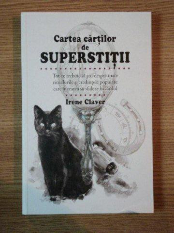 CARTEA CARTILOR DE SUPERSTITII de IRENE CLAVER , 2012