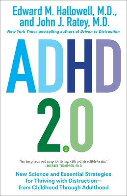 ADHD 2.0: New Science and Essential Strategies for Thriving with Distraction--From Childhood Through Adulthood foto