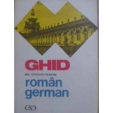GHID DE CONVERSATIE ROMAN GERMAN-ILSE CHIVARAN-MULLER, L. BIDIAN-98409
