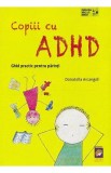 Copiii cu ADHD. Ghid practic pentru parinti - Donatella Arcangeli