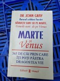 Marte si Venus 365 de cai prin care iti poti pastra dragostea vie - John Gray