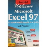 Josh Nossiter - Utilizare Microsoft Excel 97 (Editia: 1999)