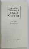 THE OXFORD DICTIONARY OF ENGLISH GRAMMAR by SYLVIA CHALKER and EDMUND WEINER , 1994 * PREZINTA INSEMNARI PE PAGINA DE GARDA