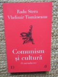 Comunism si cultura (O introducere) &ndash; Radu Stern, Vladimir Tismaneanu
