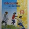 DECOUVRIR LES SCIENCES - LE VIVANT - LA MATIERE - LES OBJETS - CP - CE 1 - CYCLE 2 , par B. CALMETTES ...R. TAVERNIER , 2002