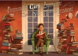 Fantasticele Cărți Zburătoare ale Domnului Morris Lessmore - William Joyce, Carte Copii, Povesti