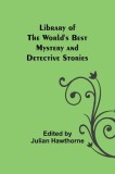 Library of the World&#039;s Best Mystery and Detective Stories